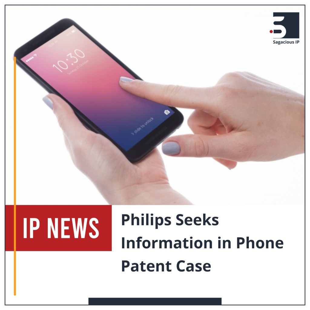 Philips Seeks Information in Phone Patent Case_IP News