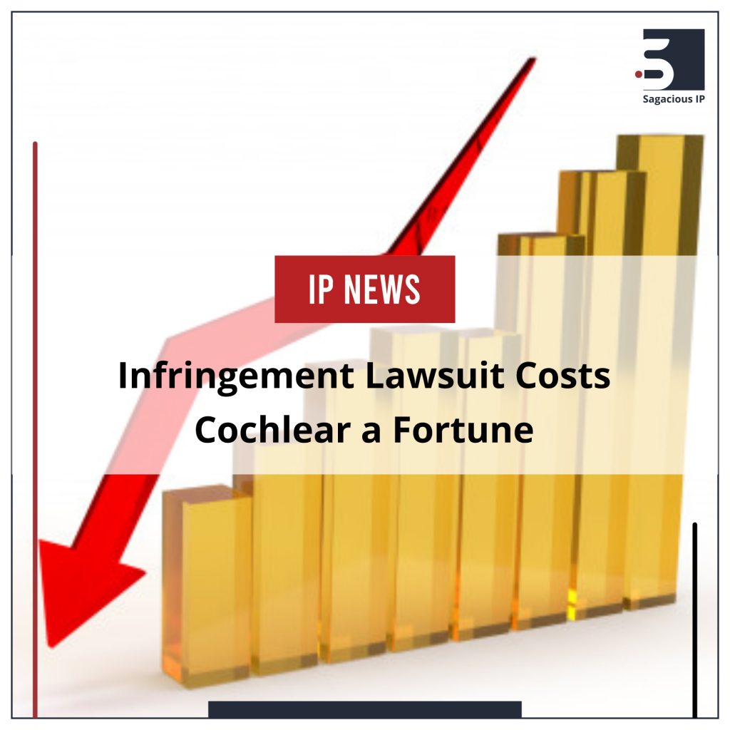 Infringement Lawsuit Costs Cochlear a Fortune_IP News