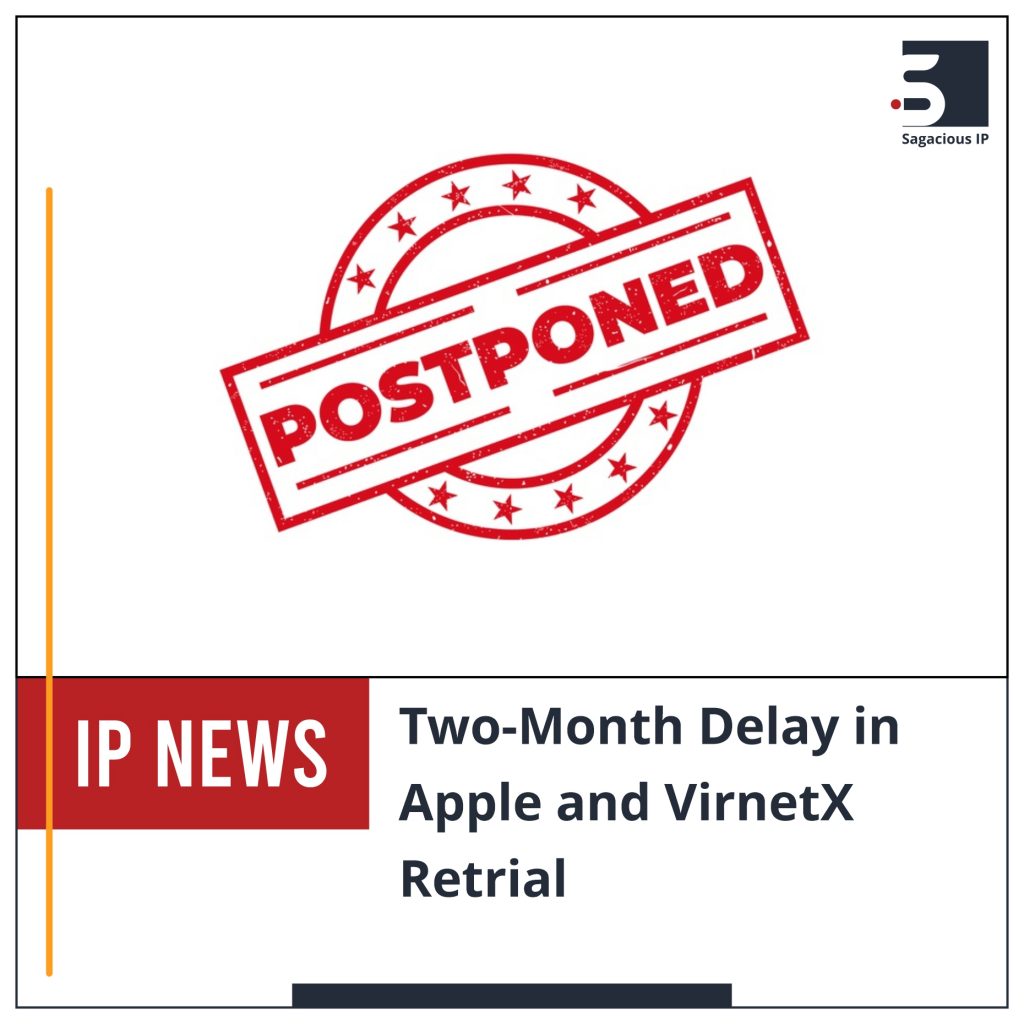 Two-Month Delay in Apple and VirnetX Retrial
