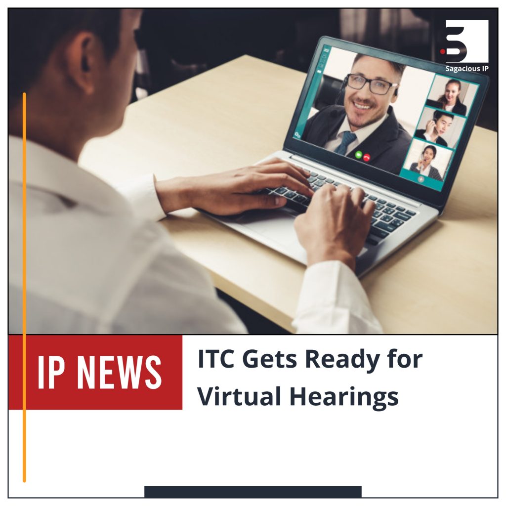 ITC Gets Ready for Virtual Hearings