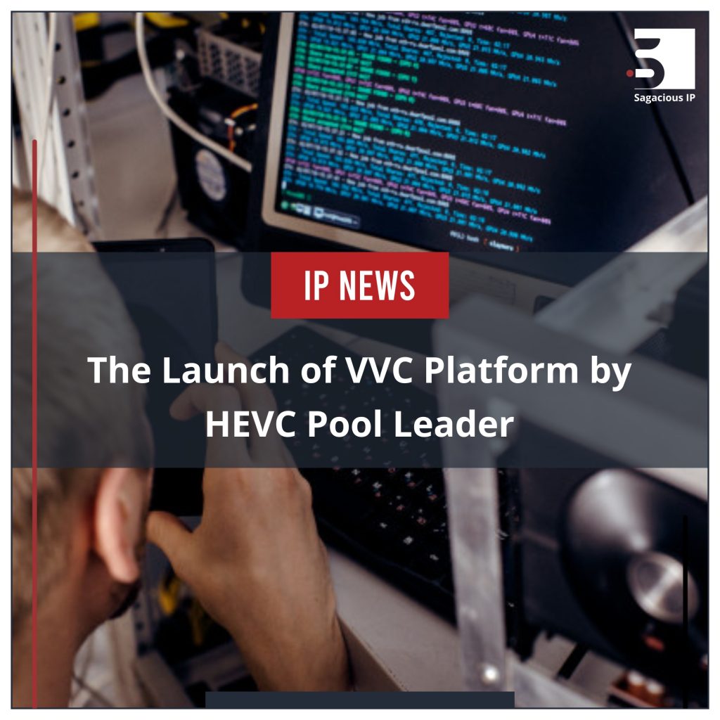 Launch of VVC Platform by HEVC Pool Leader_IP News