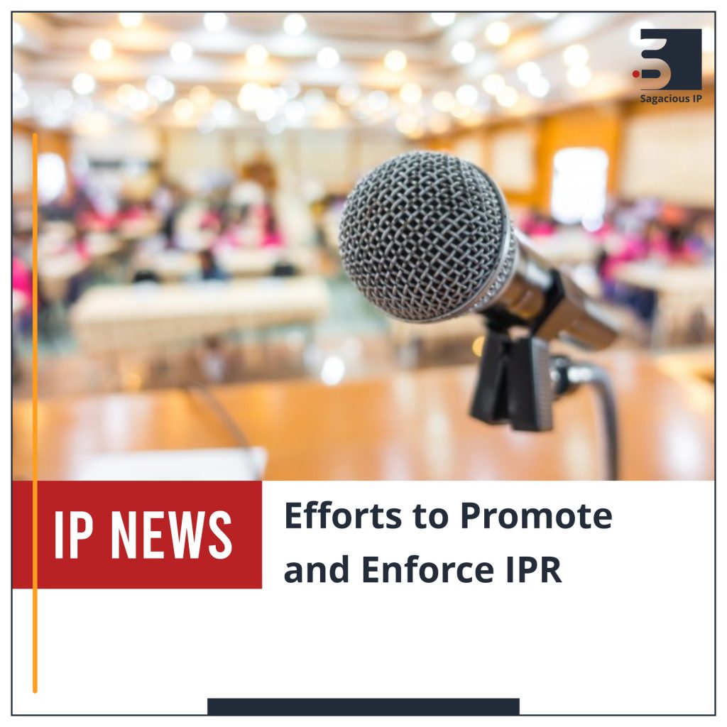 Efforts to Promote and Enforce IPR_IP News