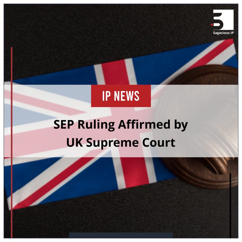 SEP Ruling Affirmed by UK Supreme Court-IP News