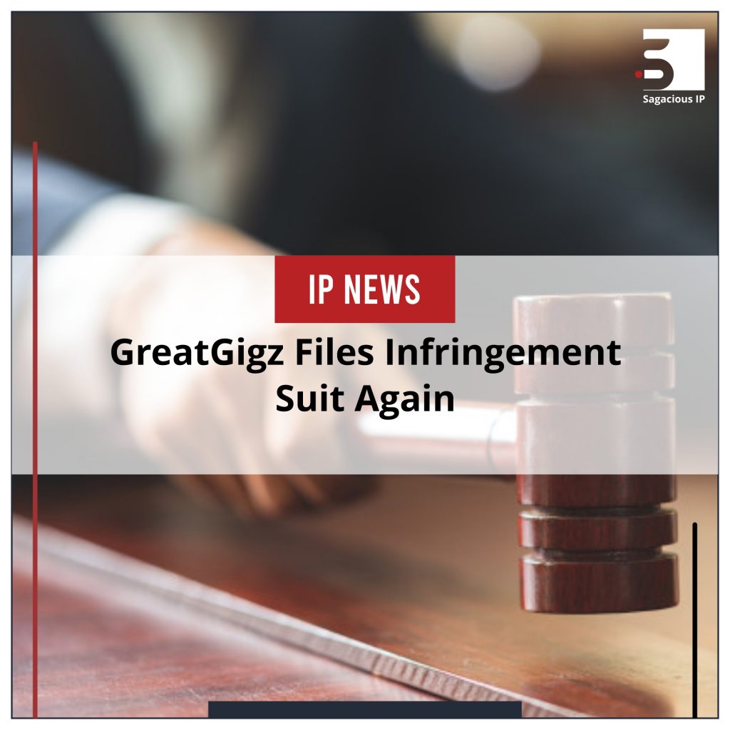 GreatGigz Files Infringement Suit Again_IP News
