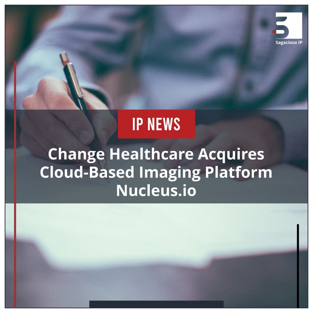 Change Healthcare Acquires Cloud Based Imaging Platform Nucleus.io_IP News