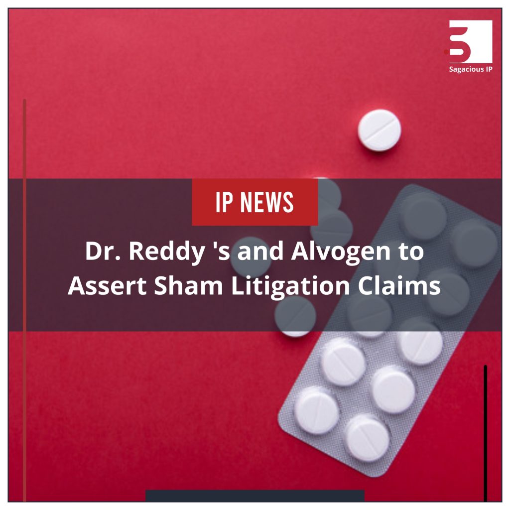 Dr. Reddy's and Alvogen to Assert Sham Litigation Claims_IP News