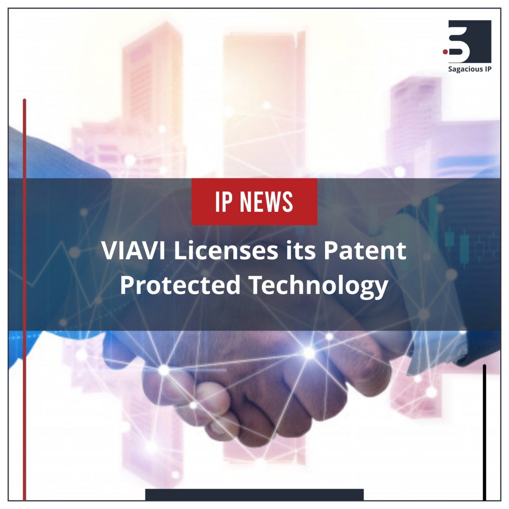 VIAVI Licenses its Patent Protected Technology_IP News