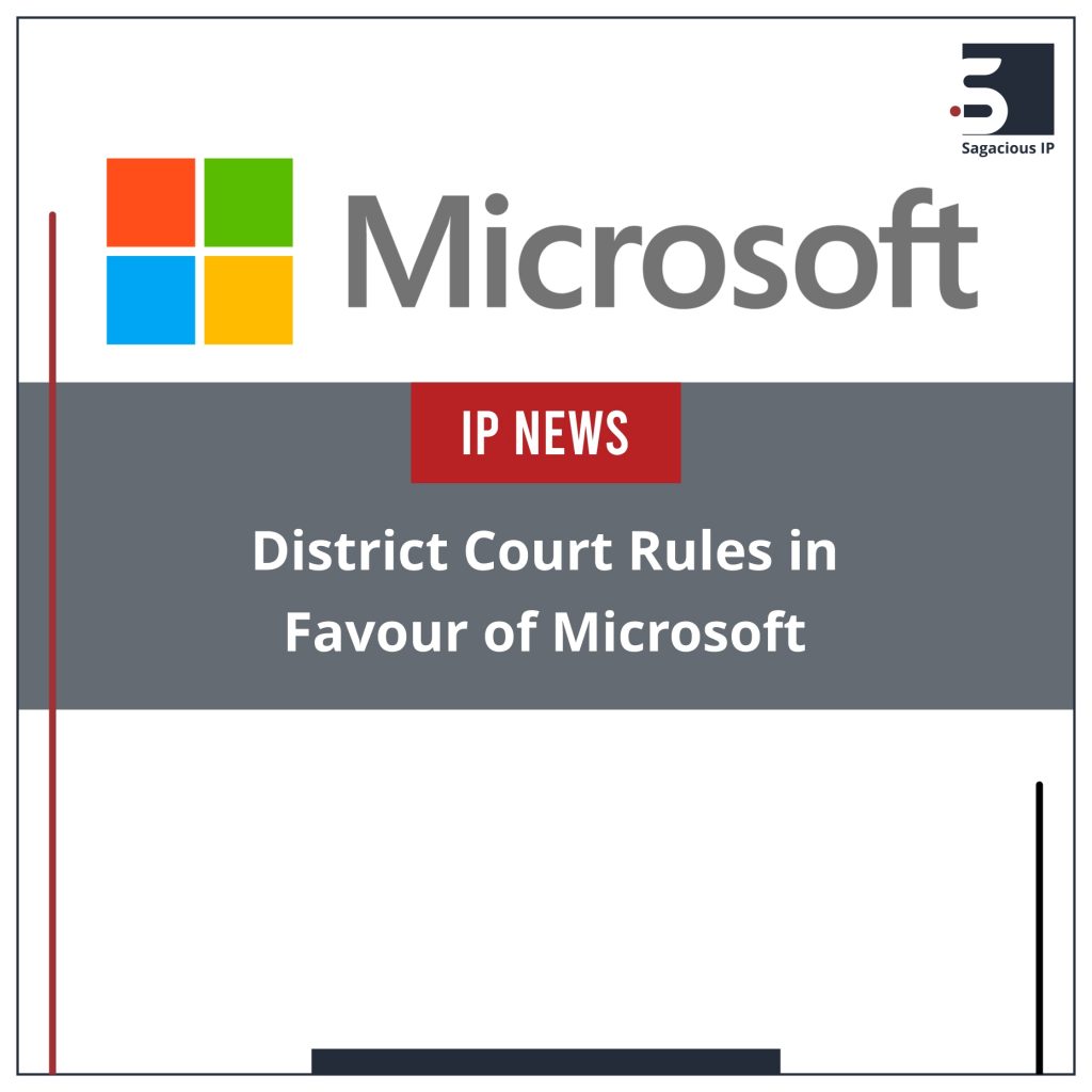 District Court Rules in Favour of Microsoft_IP News
