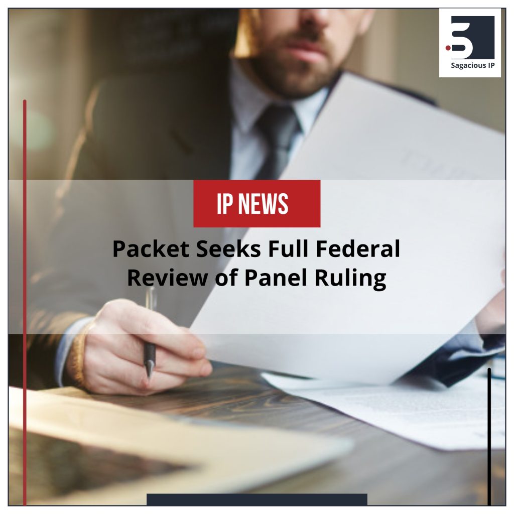 Packet Seeks Full Federal Review of Panel Ruling