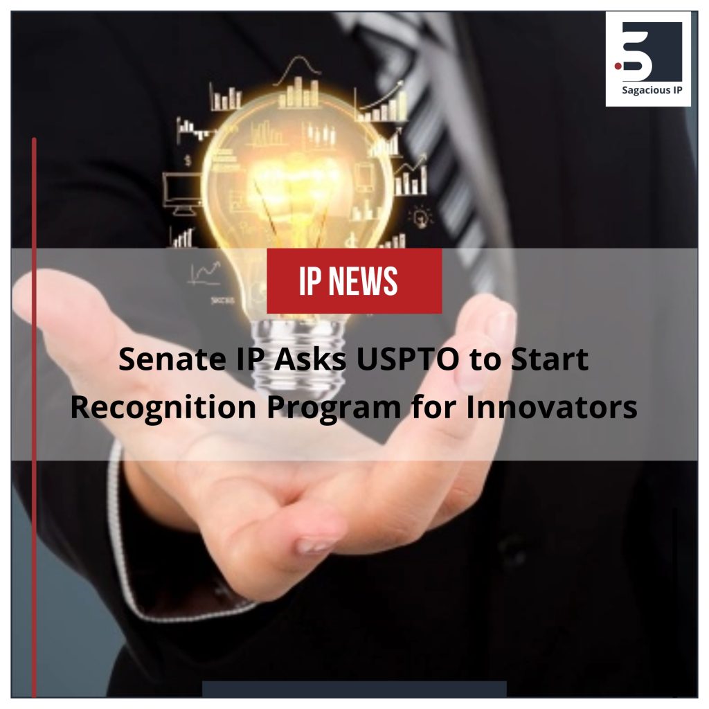 Senate IP Asks USPTO to Start Recognition Program for Innovators