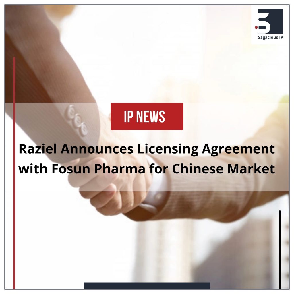 Raziel Announces Licensing Agreement with Fosun Pharma for Chinese Market