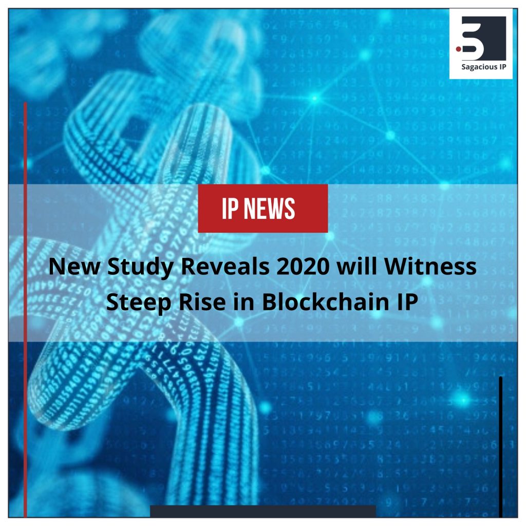 New Study Reveals 2020 will Witness Steep Rise in Blockchain IP