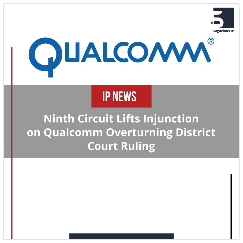 Ninth Circuit Lifts Injunction on Qualcomm Overturning District Court Ruling