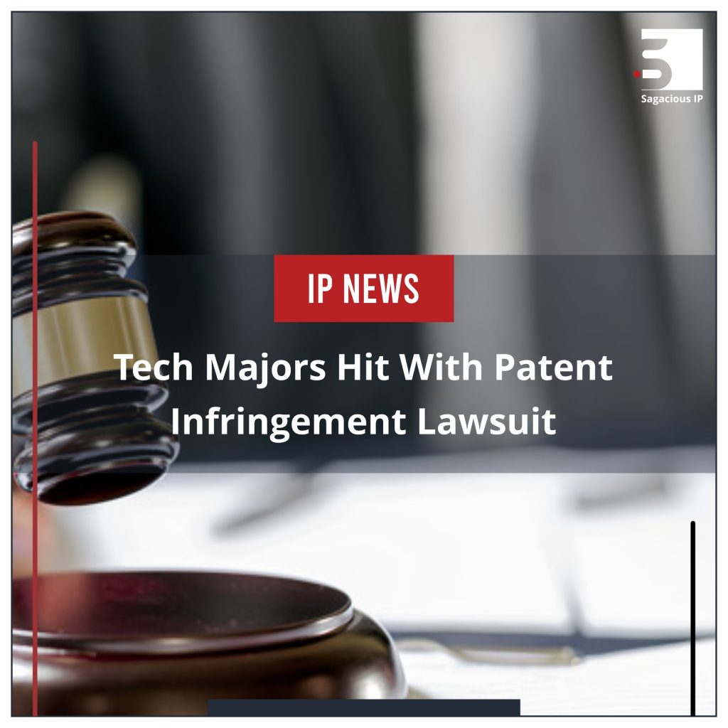 Tech Majors Hit with Patent Infringement Lawsuit