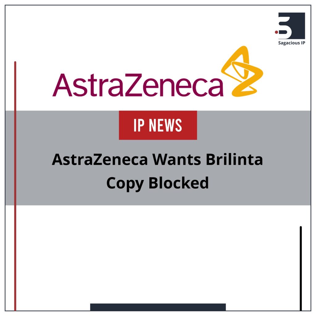 AstraZeneca Wants Brilinta Copy Blocked