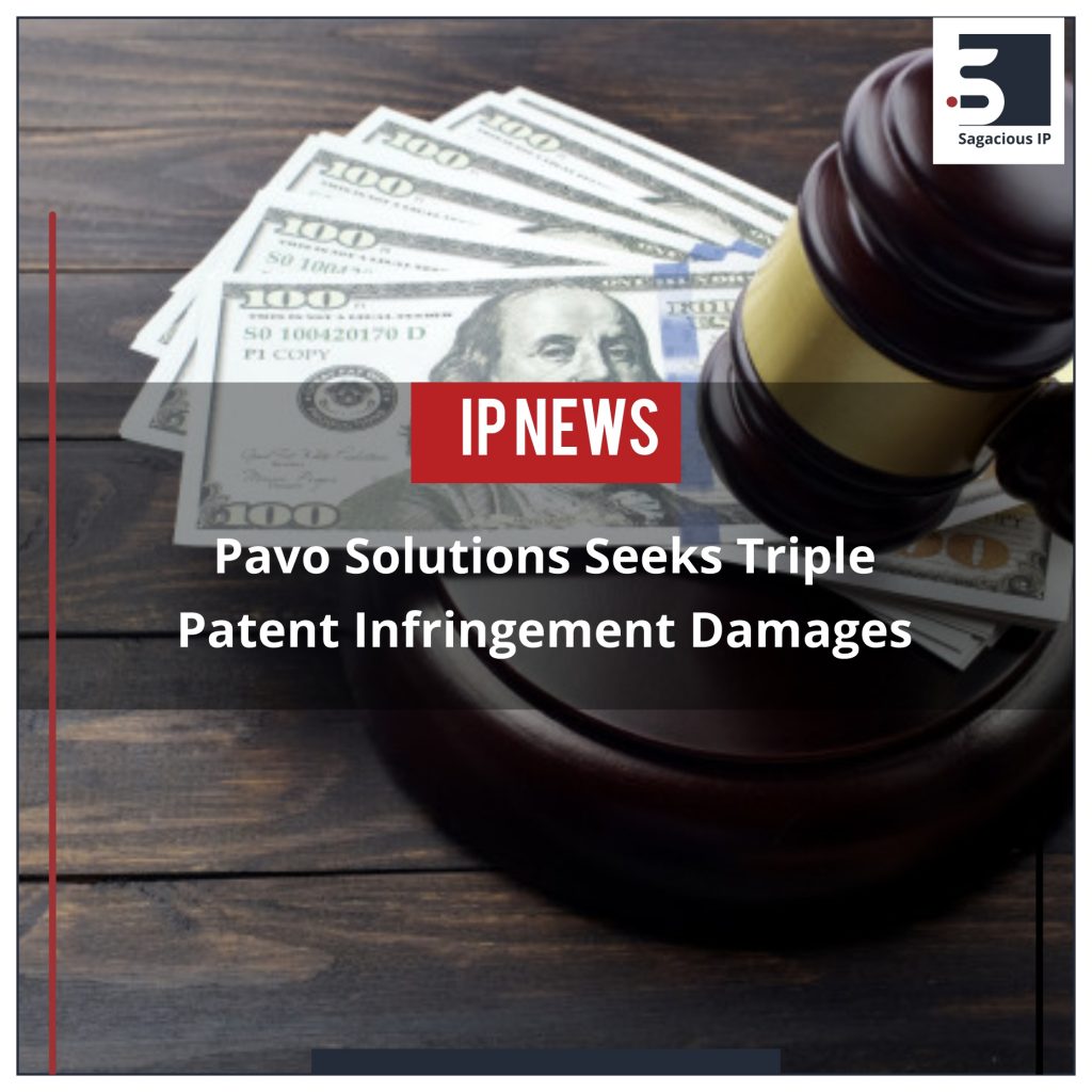 Pavo Solutions Seeks Triple Patent Infringement Damages