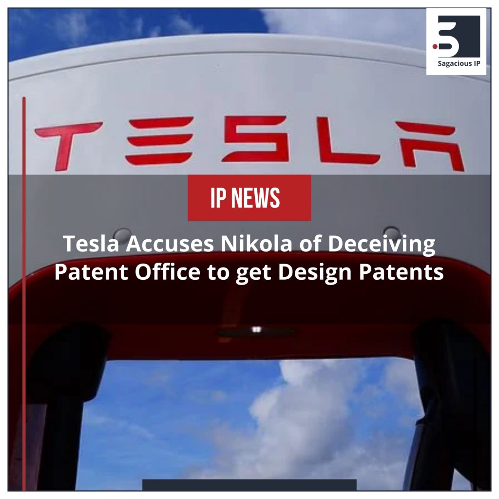Tesla Accuses Nikola of Deceiving Patent Office to Get Design Patents