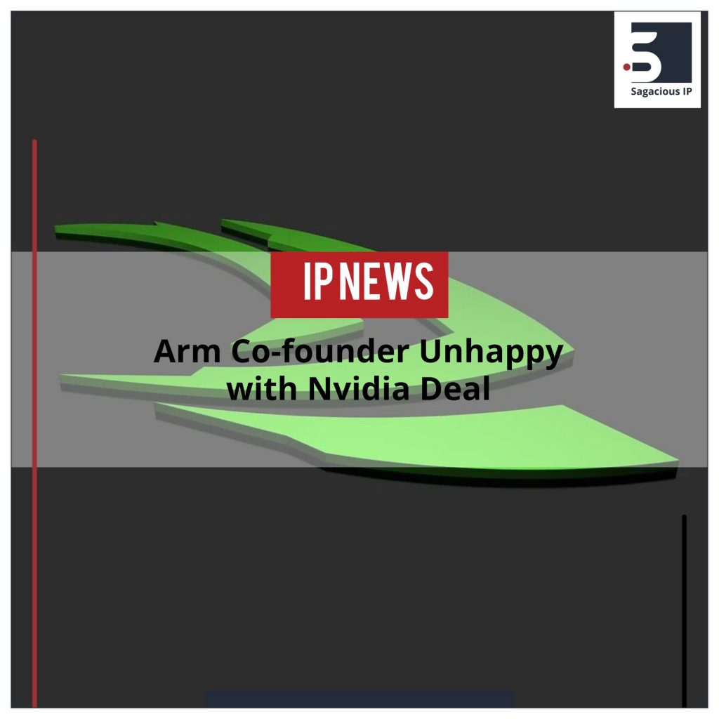 Arm Co-founder Unhappy with Nvidia Deal