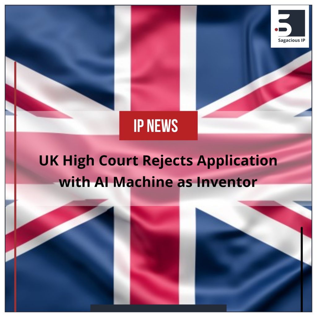 UK High Court Rejects Application with AI Machine as Inventor