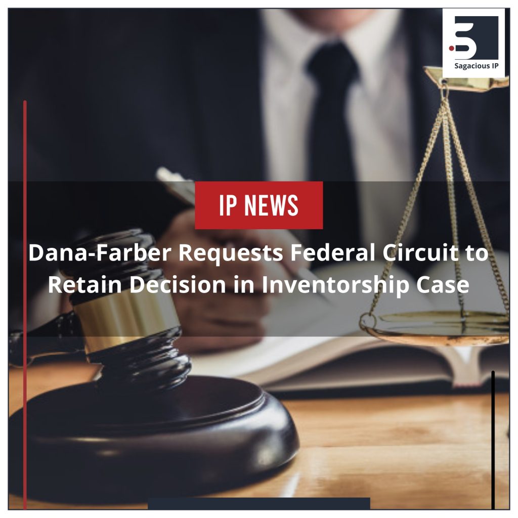 Dana-Farber Requests Federal Circuit to Retain Decision in Inventorship Case