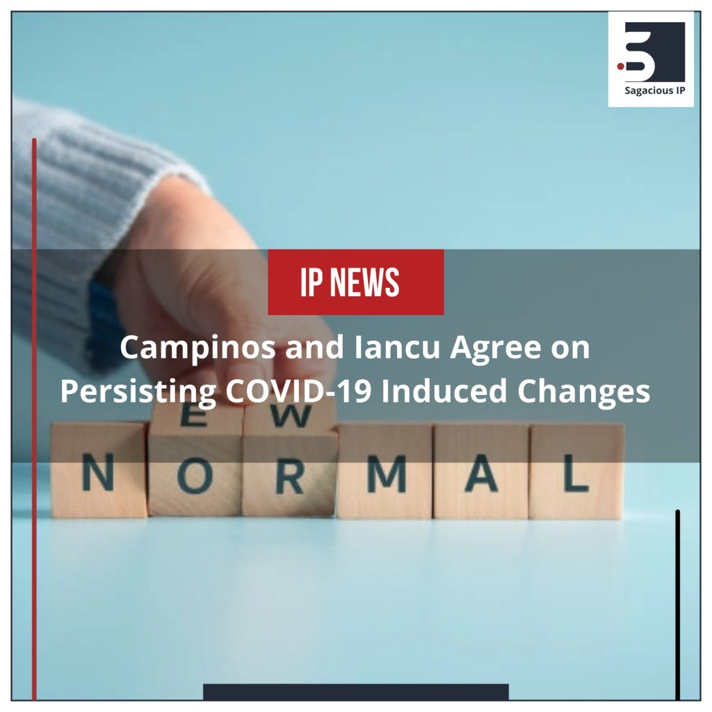 Campinos and Iancu Agree on Persisting COVID-19 Induced Changes