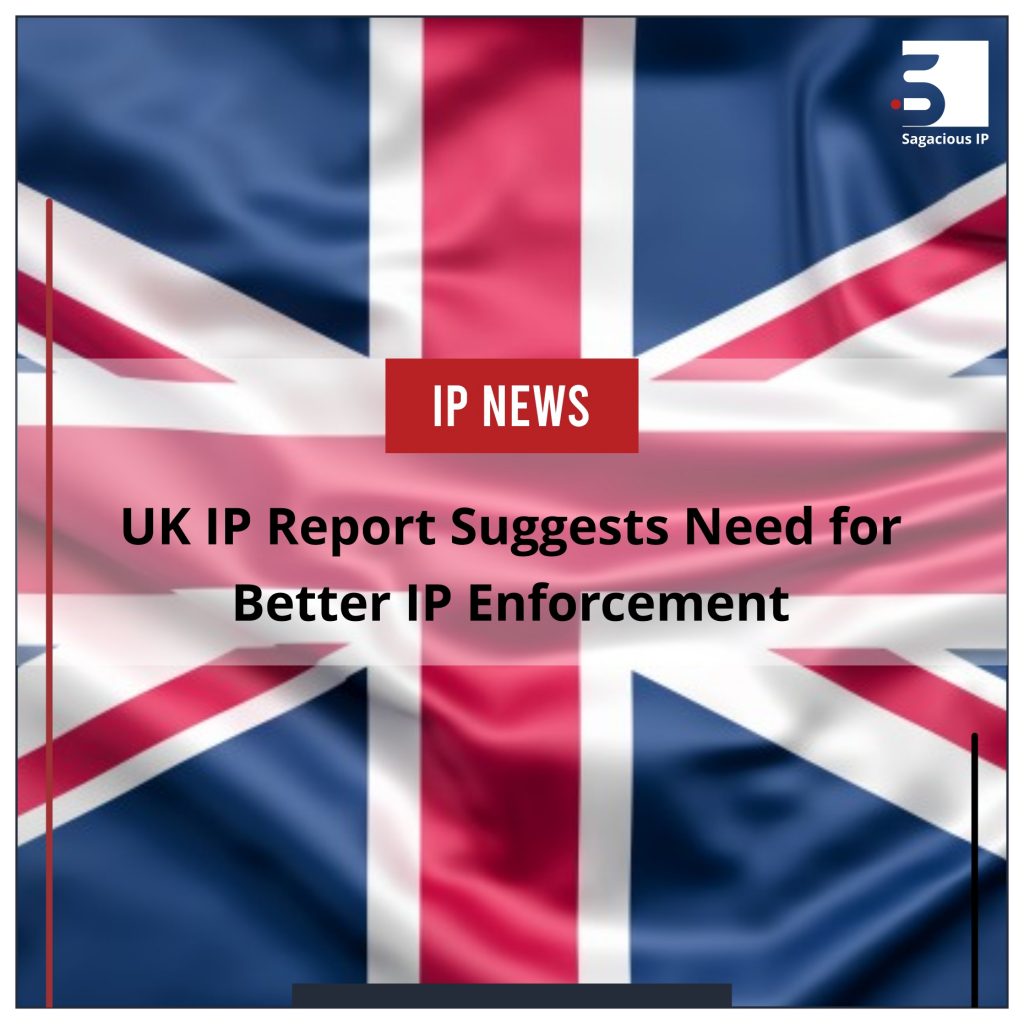 UK IPO Report Suggests Need for Better IP Enforcement