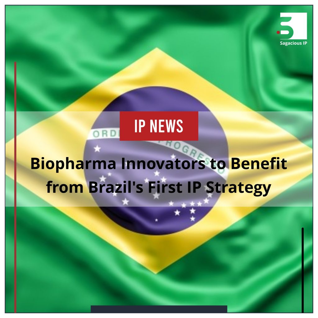 Biopharma Innovators to Benefit from Brazil's First IP Strategy