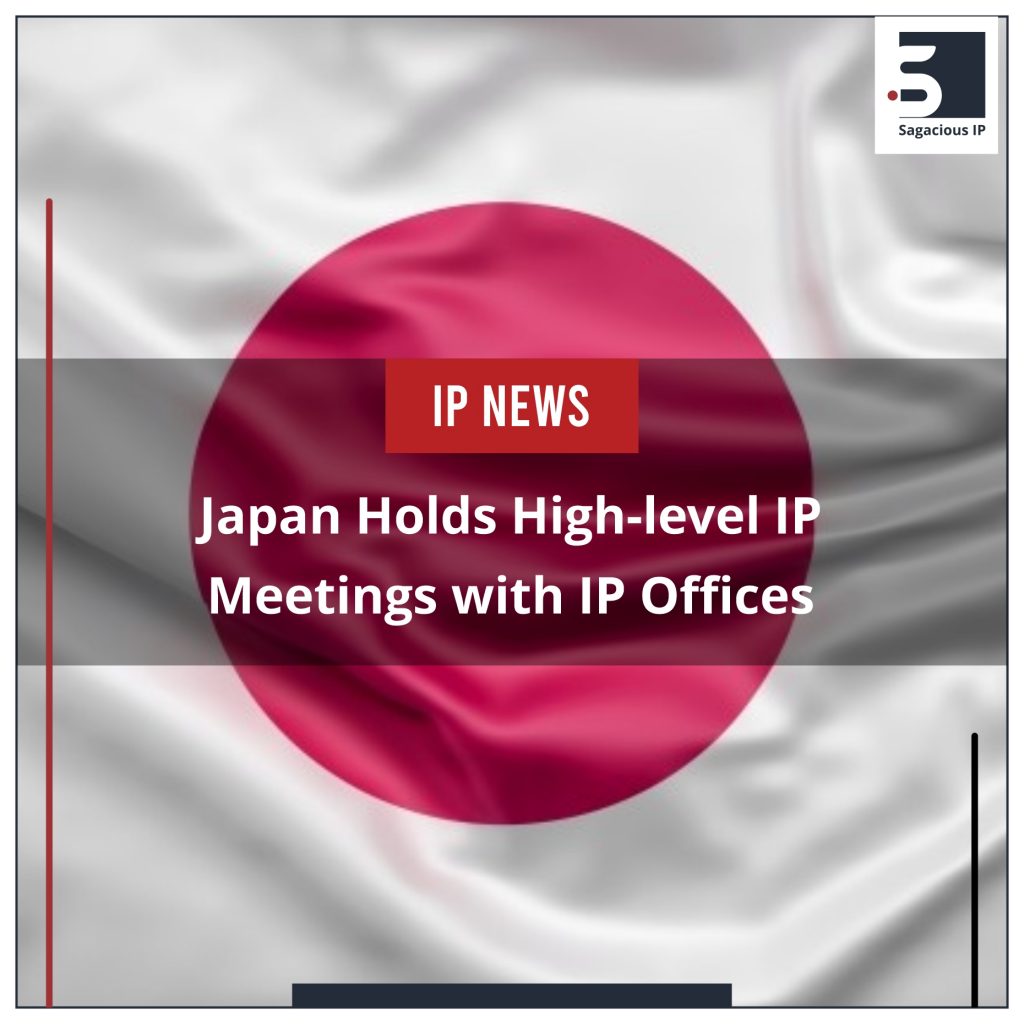 Japan Holds High-level IP Meetings with IP Offices