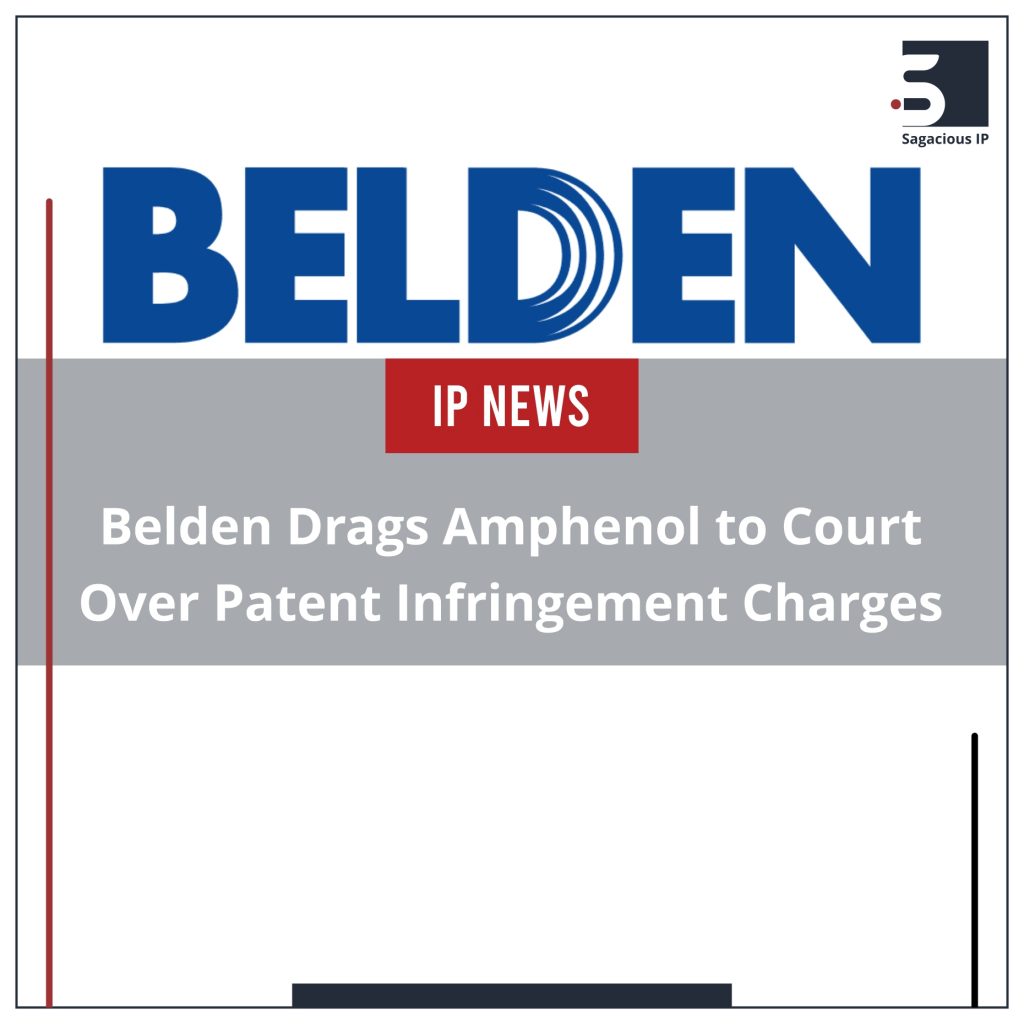 Belden Drags Amphenol to Court Over Patent Infringement Charges_IP News