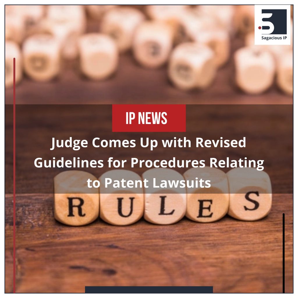 Judge Comes Up with Revised Guidelines for Procedures Relating to Patent Lawsuits