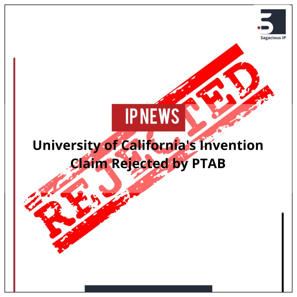 University of California’s Invention Claim Rejected by PTAB