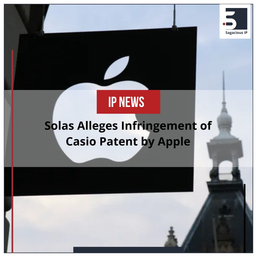 Solas Alleges Infringement of Casio Patent by Apple