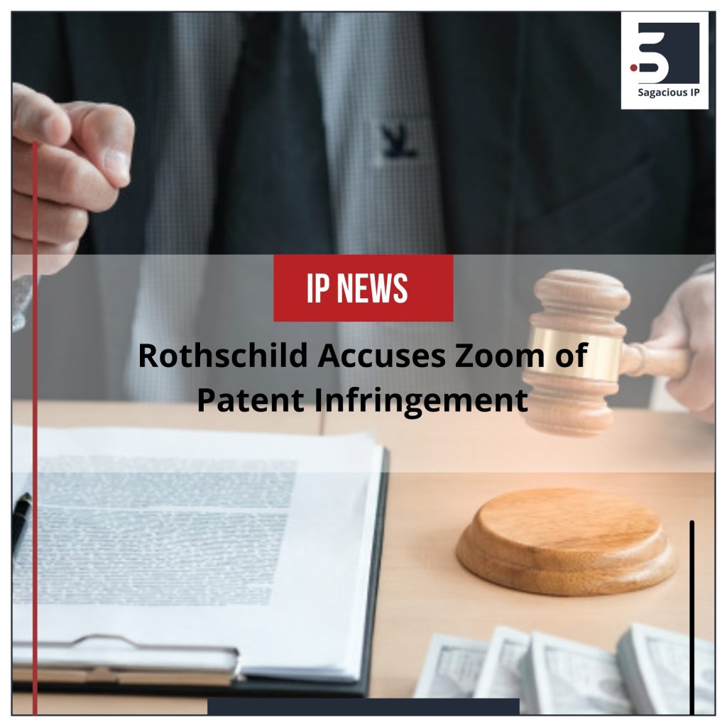 Rothschild Accuses Zoom of Patent Infringement