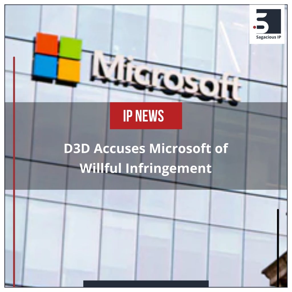 D3D Accuses Microsoft of Wilful Infringement