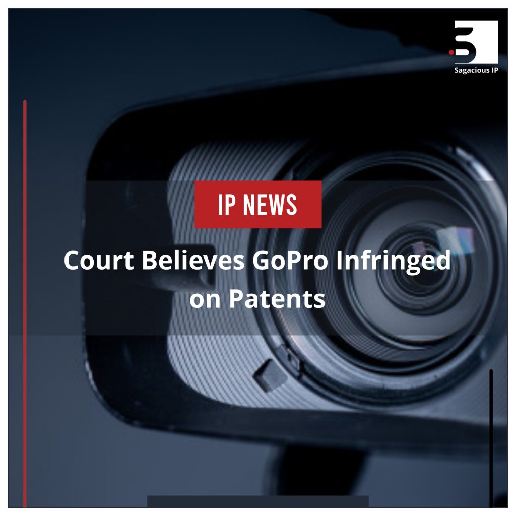 Court Believes GoPro Infringed on Patents