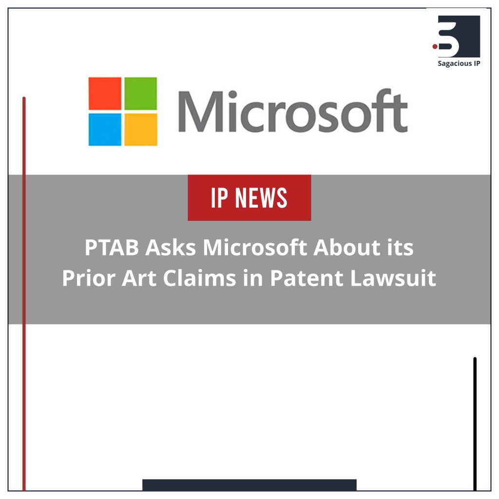 PTAB Asks Microsoft About its Prior Art Claims in Patent Lawsuit