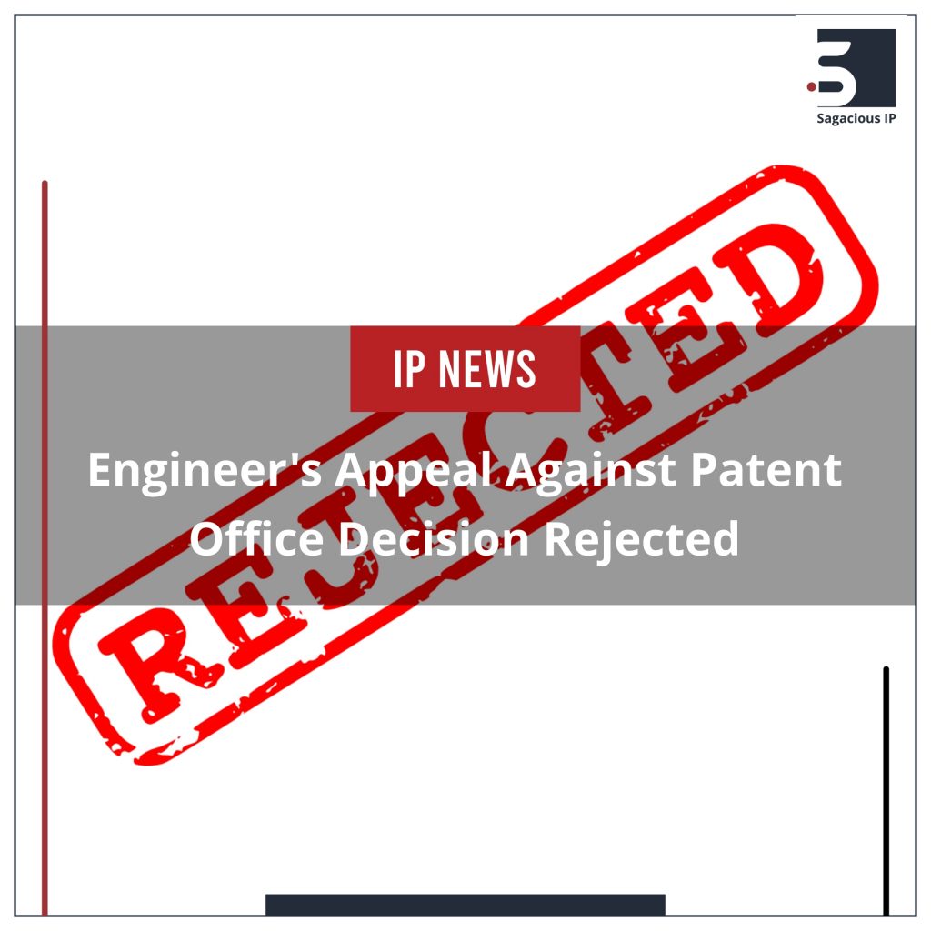 Engineer's Appeal against Patent Office Decision Rejected