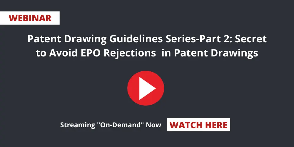 Secrets-to-Avoid-EPO-Rejections-in-Patent-Drawings-Webinar