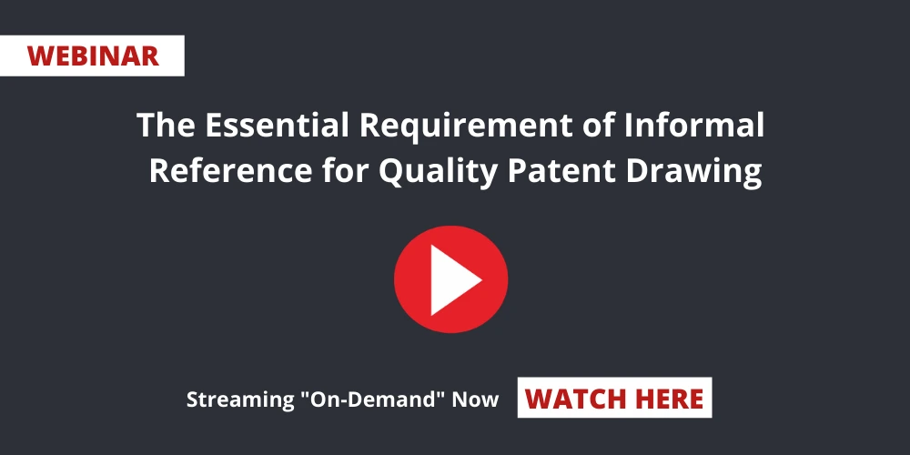 Requirement-of-Informal-Reference-for-Patent-Drawings-–-Webinar
