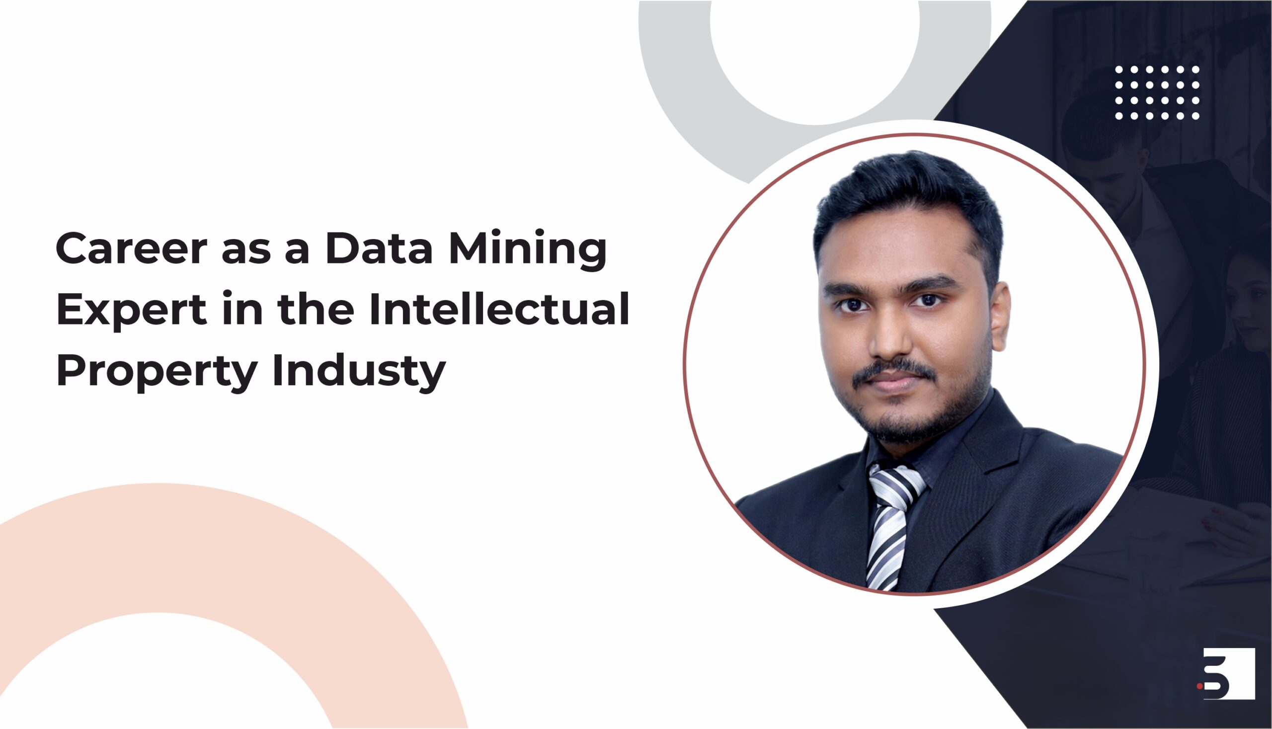 Career as a Data Mining Expert in the Intellectual Property Industry